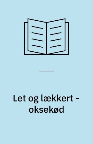 Let og lækkert - oksekød