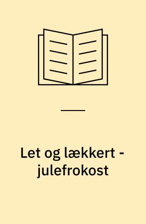 Let og lækkert - julefrokost
