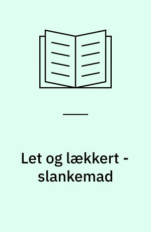 Let og lækkert - slankemad