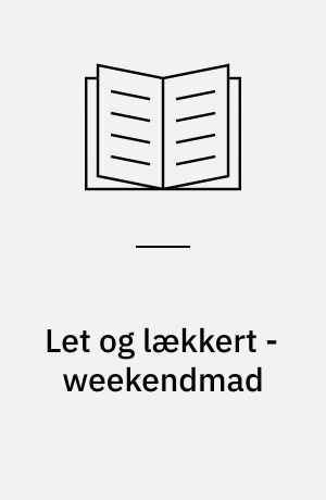 Let og lækkert - weekendmad