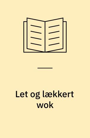 Let og lækkert wok