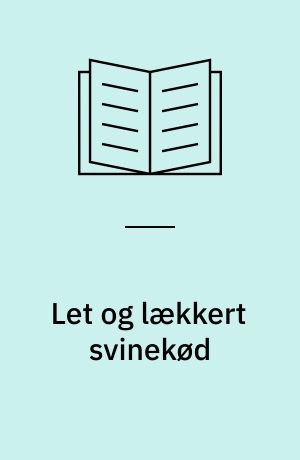 Let og lækkert svinekød