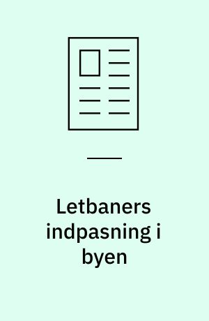 Letbaners indpasning i byen