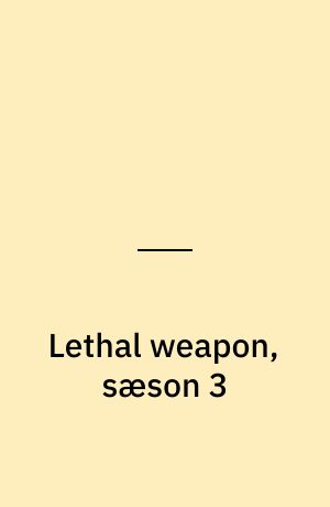 Lethal weapon, sæson 3