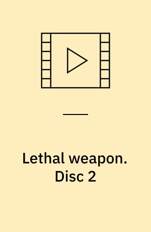 Lethal weapon. Disc 2 (Stor skrift)