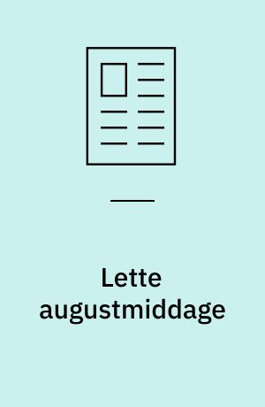 Lette augustmiddage