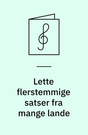 Lette flerstemmige satser fra mange lande