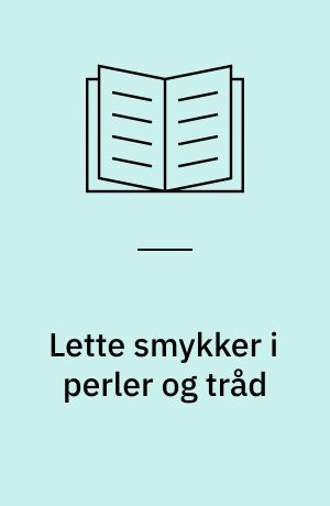 Lette smykker i perler og tråd