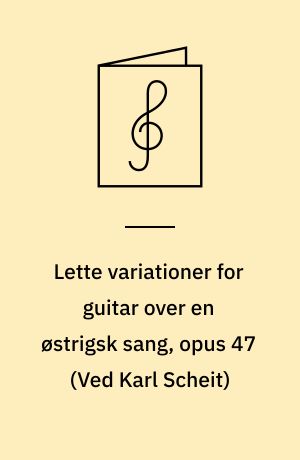 Lette variationer for guitar over en østrigsk sang, opus 47