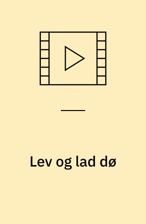 Lev og lad dø : Live and let die (Stor skrift)