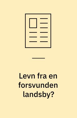 Levn fra en forsvunden landsby? : stolpebygget renæssancegård ved Ladegård