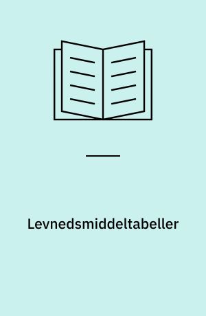 Levnedsmiddeltabeller : aminosyrer, kulhydrater og fedtsyrer i danske levnedsmidler = Food composition tables : aminoacids, carbohydrates and fatty acids in Danish foods