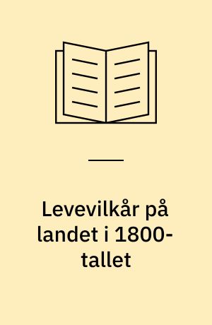 Levevilkår på landet i 1800-tallet