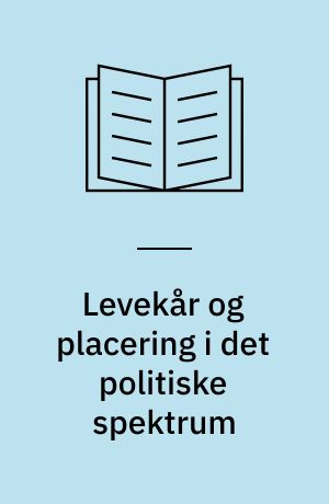Levekår og placering i det politiske spektrum : aspekter af en problemstilling
