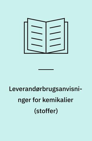 Leverandørbrugsanvisninger for kemikalier (stoffer)