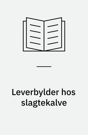 Leverbylder hos slagtekalve