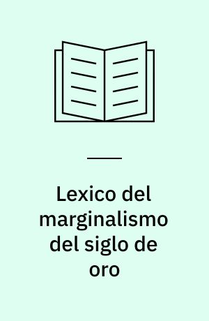Lexico del marginalismo del siglo de oro