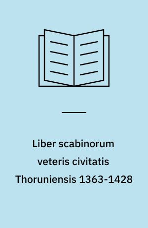 Liber scabinorum veteris civitatis Thoruniensis 1363-1428