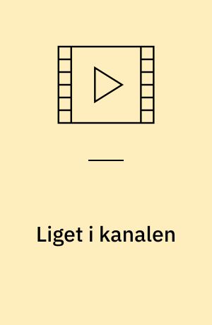 Liget i kanalen