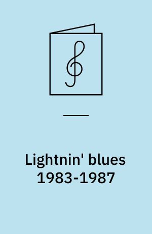 Lightnin' blues 1983-1987 : for 1 stemme og 1-2 guitarer med becifring