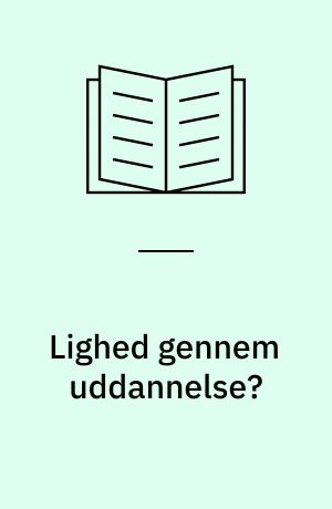 Lighed gennem uddannelse?