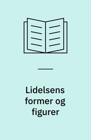 Lidelsens former og figurer