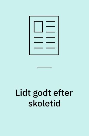 Lidt godt efter skoletid