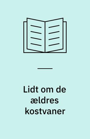 Lidt om de ældres kostvaner : en redegørelse