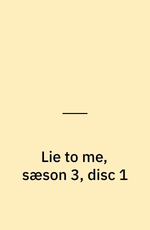 Lie to me, sæson 3, disc 1