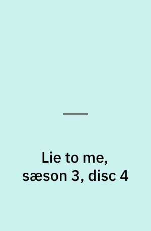 Lie to me, sæson 3, disc 4