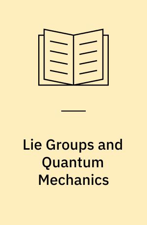 Lie Groups and Quantum Mechanics