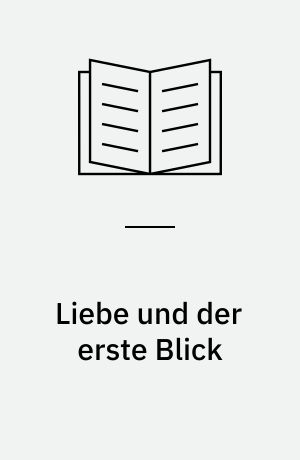 Liebe und der erste Blick