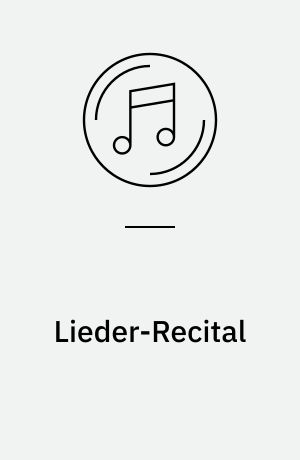 Lieder-Recital : Lieder nach Texten von Mörike, aus Italienisches Liederbuch, Spanisches Liederbuch, nach Alte Weisen u.a