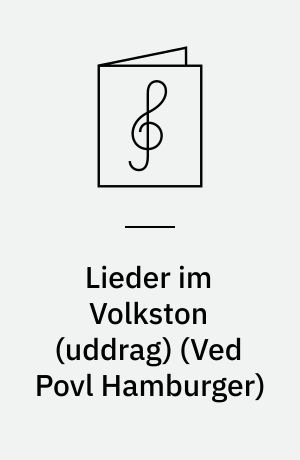 Lieder im Volkston (uddrag) : for 2-3 lige stemmer