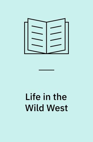 Life in the Wild West