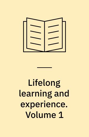Lifelong learning and experience : papers and perspectives of the 1st International Summer School of the Graduate School in Lifelong Learning. Volume 1