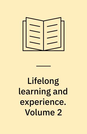 Lifelong learning and experience : papers and perspectives of the 1st International Summer School of the Graduate School in Lifelong Learning. Volume 2