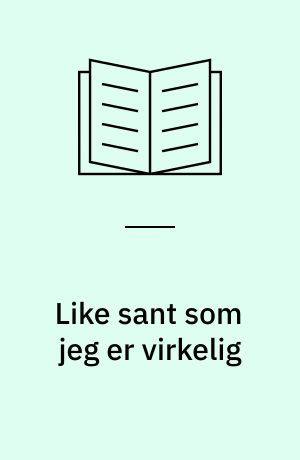 Like sant som jeg er virkelig