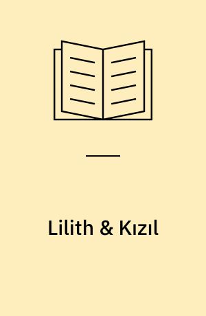 Lilith & Kızıl : Iskender'e giden yol