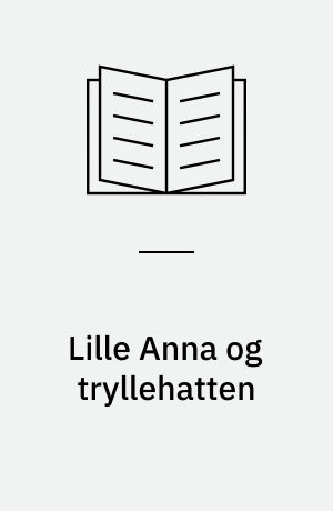 Lille Anna og tryllehatten