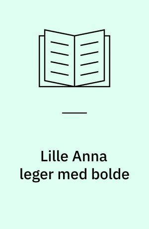 Lille Anna leger med bolde