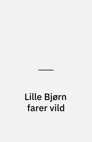 Lille Bjørn farer vild