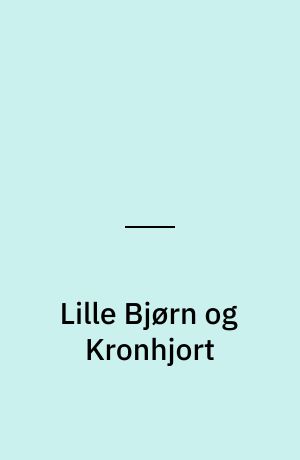 Lille Bjørn og Kronhjort