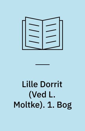 Lille Dorrit. 1. Bog