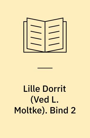 Lille Dorrit. Bind 2