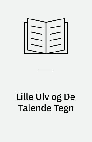 Lille Ulv og De Talende Tegn