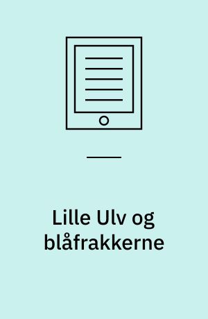 Lille Ulv og blåfrakkerne