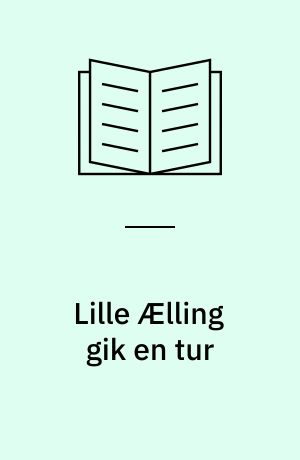 Lille Ælling gik en tur