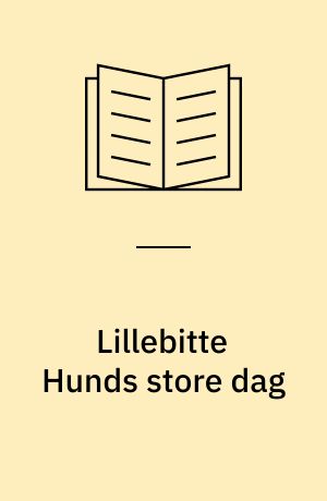 Lillebitte Hunds store dag