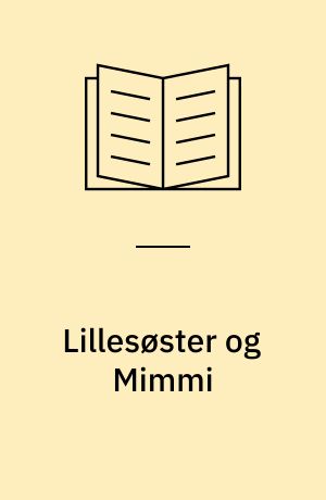 Lillesøster og Mimmi